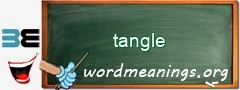 WordMeaning blackboard for tangle